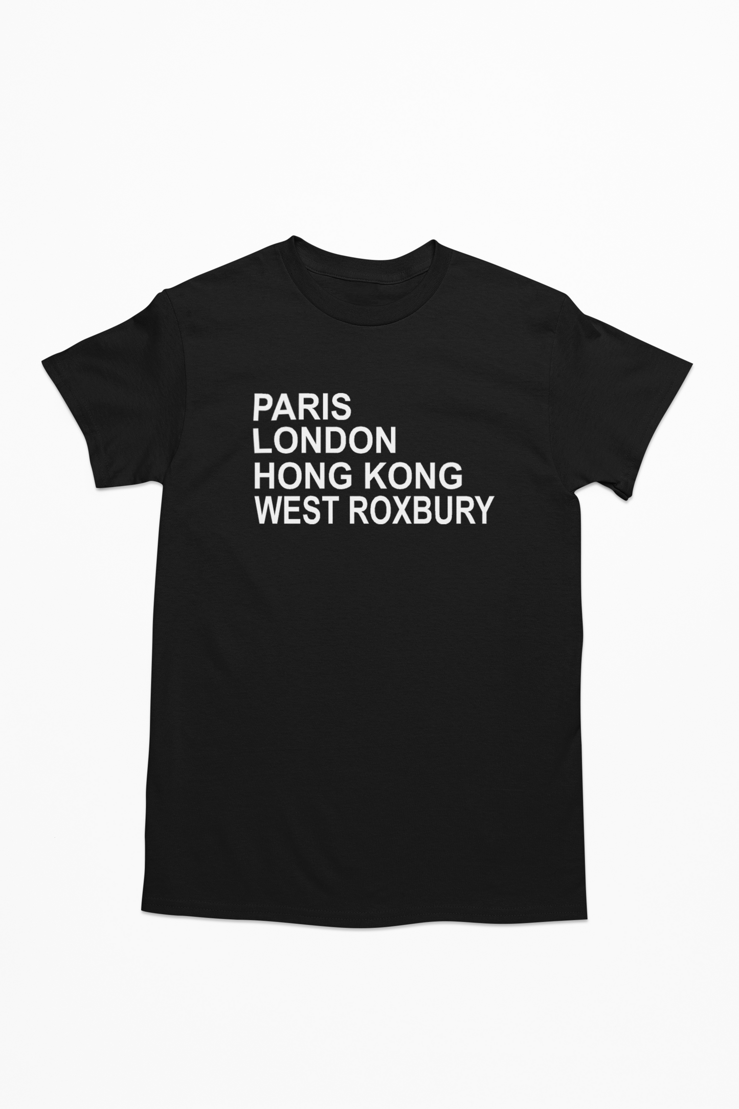 Paris London Hong Kong West Roxbury T-shirt